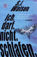 ISBN 9783596191468: Ich. Darf. Nicht. Schlafen.