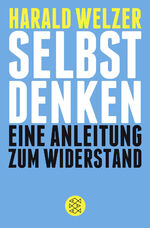 ISBN 9783596195732: Selbst denken – Eine Anleitung zum Widerstand