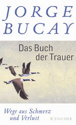 ISBN 9783596197958: Das Buch der Trauer - Wege aus Schmerz und Verlust