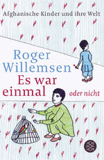 ISBN 9783596198092: Es war einmal oder nicht - Afghanische Kinder und ihre Welt