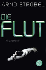 ISBN 9783596198351: Die Flut : Psychothriller