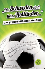 Die Schweden sind keine Hollaender...«