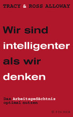 ISBN 9783596198924: Wir sind intelligenter als wir denken – Das Arbeitsgedächtnis optimal nutzen