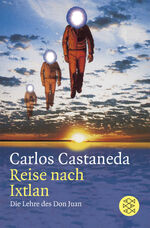 ISBN 9783596218097: Reise nach Ixtlan | Die Lehre des Don Juan | Carlos Castaneda | Taschenbuch | 254 S. | Deutsch | 1976 | S. Fischer Verlag | EAN 9783596218097