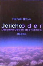 ISBN 9783596223909: Jericho oder Das feine Gesicht des Himmels: Roman.