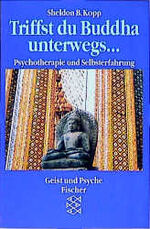 ISBN 9783596233748: Triffst du Buddha unterwegs ... : Psychotherapie und Selbsterfahrung. [Aus dem Amerikan. übers. von Jochen Eggert], Fischer