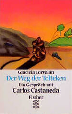 ISBN 9783596238644: der weg der tolteken ein gespräch mit carlos castaneda