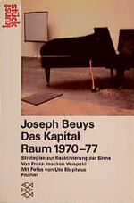 ISBN 9783596239061: Beuys: Das Kapital Raum 1970-1977 - Strategien zur Reaktivierung der Sinne