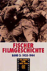 Fischer Filmgeschichte - Der Film als gesellschaftliche Kraft 1925-1944