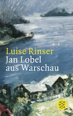 Luise Rinser: Jan Lobel aus Warschau : E Luise Rinser: Jan Lobel aus Warschau : E