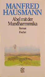 ISBN 9783596253364: Abel mit der Mundharmonika