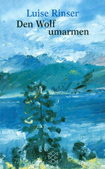 ISBN 9783596258666: Den Wolf umarmen