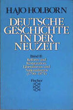 Deutsche Geschichte in der Neuzeit: Band 2., Reform und Restauration, Liberalismus und Nationalismus : (1790 - 1871)