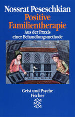 Positive Familientherapie - eine Behandlungsmethode der Zukunft