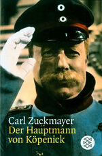 Carl Zuckmayer: Der Hauptmann von Köpeni Carl Zuckmayer: Der Hauptmann von Köpeni