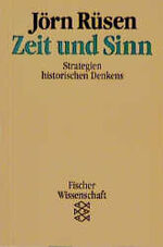 ISBN 9783596274352: Zeit und Sinn - Strategien historischen Denkens