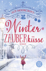 ISBN 9783596296354: Winterzauberküsse - Roman | Der perfekte Roman für Romantik-Fans