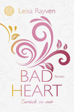 ISBN 9783596297436: Bad Heart - Zurück zu mir – Roman
