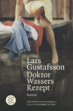 Lars Gustafsson: Doktor Wassers Rezept : Lars Gustafsson: Doktor Wassers Rezept :