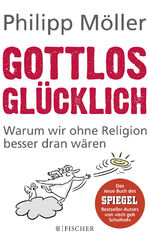 ISBN 9783596298808: Gottlos glücklich