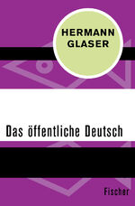 ISBN 9783596306824: Das öffentliche Deutsch