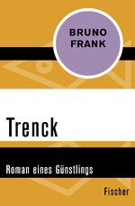 ISBN 9783596309054: Trenck – Roman eines Günstlings
