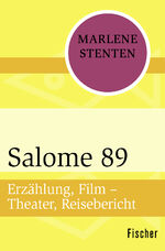 ISBN 9783596309351: Salome 89 : Erzählung, Film – Theater, Reisebericht