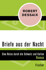 ISBN 9783596313297: Briefe aus der Nacht - Eine Reise durch die Schweiz und Italien