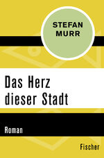 ISBN 9783596313372: Das Herz dieser Stadt Roman