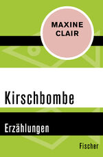 ISBN 9783596313662: Kirschbombe