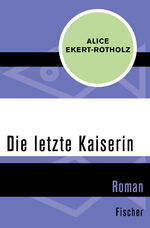 ISBN 9783596319930: Die letzte Kaiserin: Roman