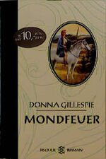 ISBN 9783596501014: Mondfeuer - Donna Gillespie [Broschiert]