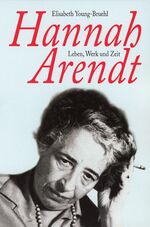 ISBN 9783596503087: Hannah Arendt Leben, Werk und Zeit