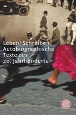 ISBN 9783596506149: Leben schreiben - Autobiographische Texte des 20. Jahrhunderts