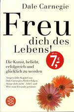 Dale Carnegie: Freu Dich des Lebens! - D Dale Carnegie: Freu Dich des Lebens! - D