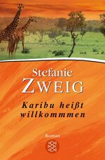 ISBN 9783596506989: Karibu heißt Willkommen: Roman aus Afrika