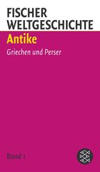 Band 1., Die Mittelmeerwelt im Altertum. - 1. Griechen und Perser / herausgegeben von Hermann Bengtson