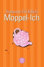 ISBN 9783596509362: Moppel-Ich – Der Kampf mit den Pfunden