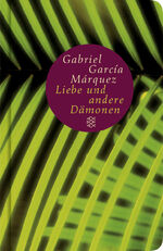 Gabriel García Márquez: Von der Liebe un Gabriel García Márquez: Von der Liebe un
