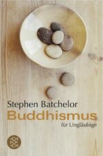 ISBN 9783596509744: Buddhismus für Ungläubige