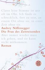 ISBN 9783596510122: Die Frau des Zeitreisenden : Roman