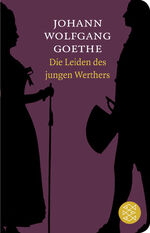 ISBN 9783596512263: Die Leiden des jungen Werthers - In der Fassung von 1774. Roman