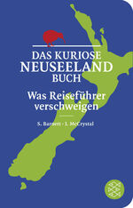 Das kuriose Neuseeland-Buch – Was Reiseführer verschweigen