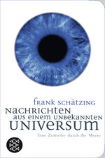 ISBN 9783596512867: Nachrichten aus einem unbekannten Universum – Eine Zeitreise durch die Meere