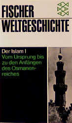 ISBN 9783596600144: Der Islam – Vom Ursprung bis zu den Anfängen des Osmanenreiches