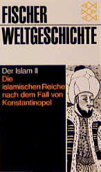 ISBN 9783596600151: Der Islam - Die islamischen Reiche nach dem Fall von Konstantinopel