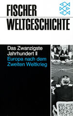 ISBN 9783596600359: Das Zwanzigste Jahrhundert II - Europa nach dem Zweiten Weltkrieg 1945-1982