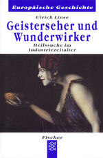 ISBN 9783596601646: Geisterseher und Wunderwirker - Heilssuche im Industriezeitalter