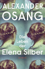 ISBN 9783596704149: Die Leben der Elena Silber