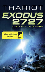 ISBN 9783596704477: Exodus 2727 - Die letzte Arche: Roman